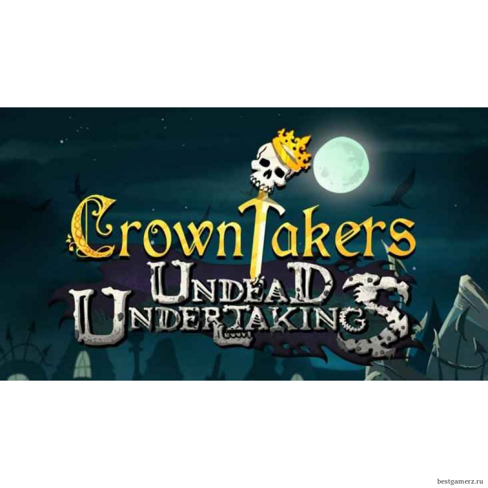Crowntakers – Undead Undertaking