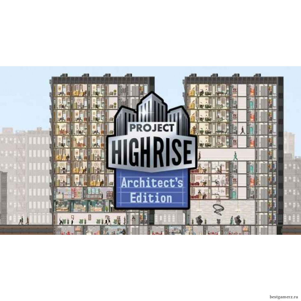 Project Highrise - Architect's Edition