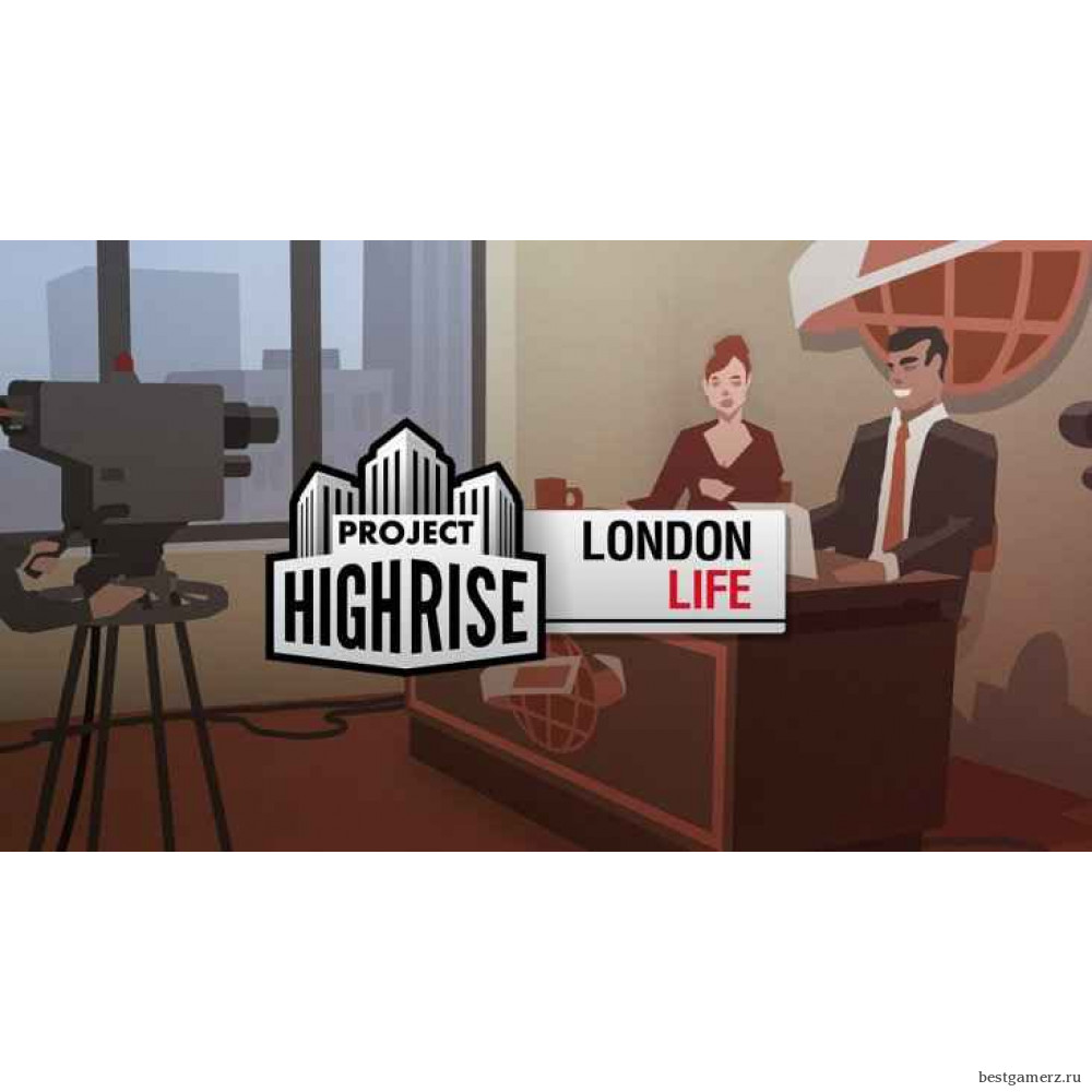 Project Highrise: London Life