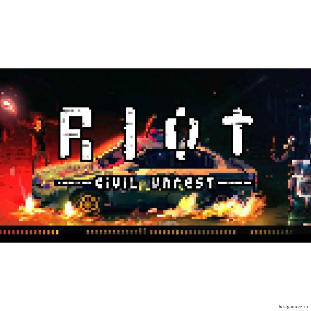 RIOT - Civil Unrest