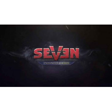 Seven: Enhanced Edition