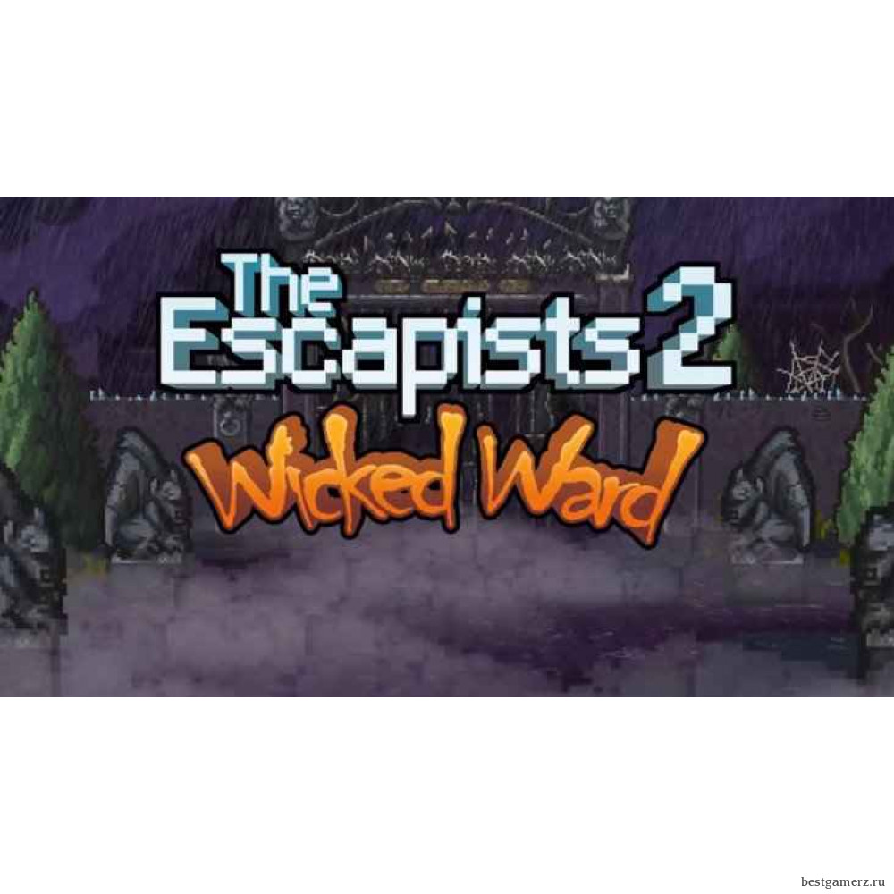 The Escapists 2 - Wicked Ward